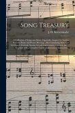 Song Treasury: a Collection of Songs and Music, Especially Adapted for Sunday Schools, Praise and Prayer Meetings: Also Containing Se