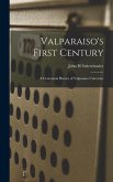 Valparaiso's First Century; a Centennial History of Valparaiso University