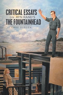 Critical Essays on Ayn Rand's the Fountainhead - Gurgen, Emre