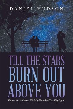 Till the Stars Burn out Above You - Hudson, Daniel