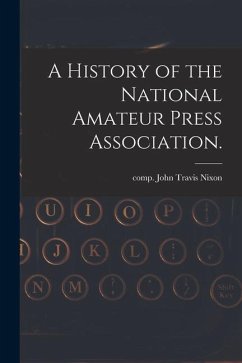 Cover A History of the National Amateur Press Association.