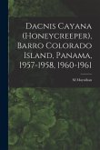 Dacnis Cayana (Honeycreeper), Barro Colorado Island, Panama, 1957-1958, 1960-1961