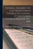 General Assembly of the Presbyterian Church in Canada, St. Matthew's Church, Halifax, N.S., 1910