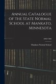 Annual Catalogue of the State Normal School at Mankato, Minnesota; 1899/1900