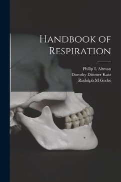 Handbook of Respiration - Altman, Philip L.; Katz, Dorothy Dittmer; Grebe, Rudolph M.
