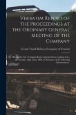 Verbatim Report of the Proceedings at the Ordinary General Meeting of the Company [microform]: Held at the City Terminus Hotel, Cannon Street, London,
