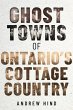 Ghost Towns of Ontario's Cottage Country - Bild 1