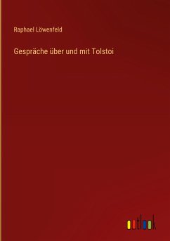 Gespräche über und mit Tolstoi - Löwenfeld, Raphael