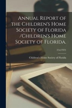 Annual Report of the Children's Home Society of Florida /Children's Home Society of Florida.; 21st(1923)