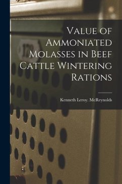 Value of Ammoniated Molasses in Beef Cattle Wintering Rations - McReynolds, Kenneth Leroy