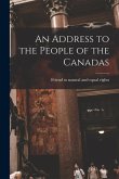An Address to the People of the Canadas [microform]