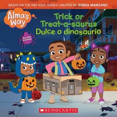 Trick-Or-Treatasaurus / Dulce O Dinosaurio (Alma's Way Halloween Storybook) - Reyes, Gabrielle