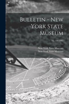 Bulletin - New York State Museum; no. 109 1907