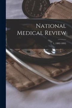 National Medical Review; 1, (1892-1893) - Anonymous