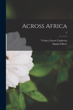 Across Africa; 2 - Cameron, Verney Lovett; Oliver, Daniel