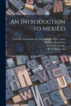 An Introduction to Mexico - Gamble, Anna Dill