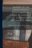 Report of the Emancipation Proclamation Shrine Planning Committee, September 21, 1962