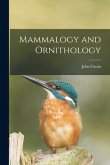 Mammalogy and Ornithology [microform]