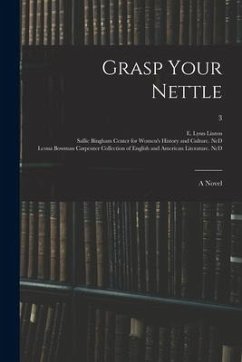 Grasp Your Nettle: a Novel; 3