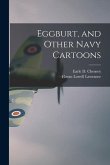 Eggburt, and Other Navy Cartoons