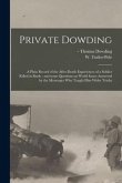 Private Dowding: a Plain Record of the After-death Experiences of a Soldier Killed in Battle: and Some Questions on World Issues Answer