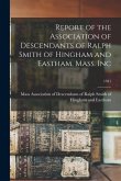 Report of the Association of Descendants of Ralph Smith of Hingham and Eastham, Mass. Inc; 1941