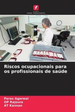 Riscos ocupacionais para os profissionais de saúde - Agarwal, Paras;Rajoura, OP;Kannan, AT