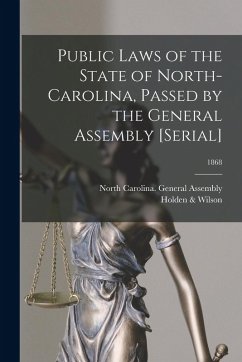 Cover Public Laws of the State of North-Carolina, Passed by the General Assembly [serial]; 1868