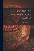 Football's Unforgettable Games