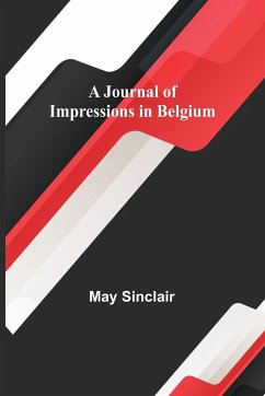 A Journal of Impressions in Belgium - Sinclair, May