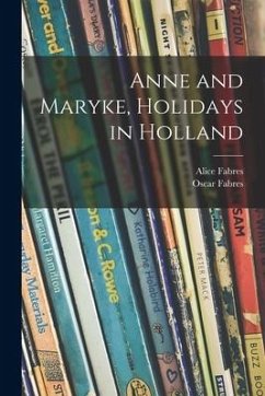 Anne and Maryke, Holidays in Holland - Fabres, Alice