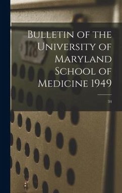 Bulletin of the University of Maryland School of Medicine 1949; 34 - Anonymous