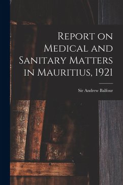 Cover Report on Medical and Sanitary Matters in Mauritius, 1921