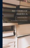 Mothers of America: the Lasting Influence of the Christian Home