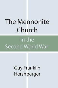 The Mennonite Church in the Second World War - Hershberger, Guy F
