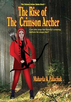 The Rise of The Crimson Archer - Palachuk, Mahayla A.