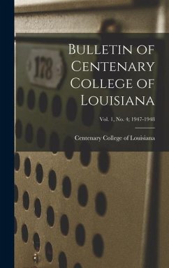 Bulletin of Centenary College of Louisiana; vol. 1, no. 4; 1947-1948