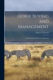 Horse Buying and Management: a Handbook for the Use of Amateurs