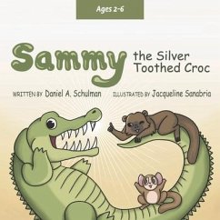 Sammy the Silver Toothed Croc - Schulman, Daniel A.