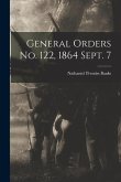 General Orders No. 122, 1864 Sept. 7