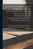 Historical Papers of the North Carolina Conference Historical Society and the Western North Carolina Conference Historical Society