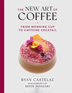 The New Art of Coffee - Castelaz, Ryan; Miyazaki, Kevin