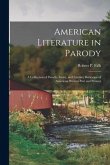 American Literature in Parody; a Collection of Parody, Satire, and Literary Burlesque of American Writers Past and Present