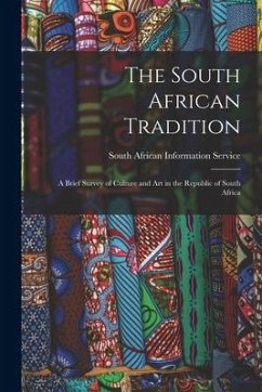The South African Tradition: a Brief Survey of Culture and Art in the Republic of South Africa