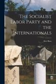 The Socialist Labor Party and the Internationals
