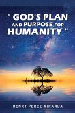 God's Plans and Purpose for Humanity