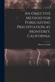 An Objective Method for Forecasting Precipitation at Monterey, California.