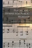 Psalms and Hymns for Public Worship [microform]: Selected for the Use of Trinity Church, Montreal