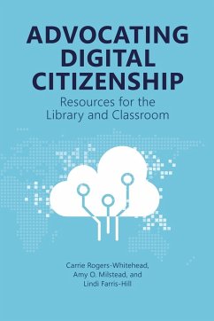 Advocating Digital Citizenship - Rogers-Whitehead, Carrie; Milstead, Amy; Farris-Hill, Lindi