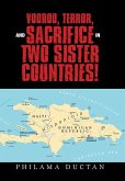 Voodoo, Terror, and Sacrifice in Two Sister Countries!